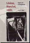 Lévinas, Blanchot, Jabès