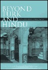 Beyond Turk and Hindu