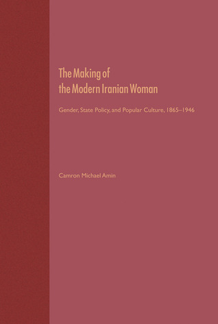 The Making of the Modern Iranian Woman