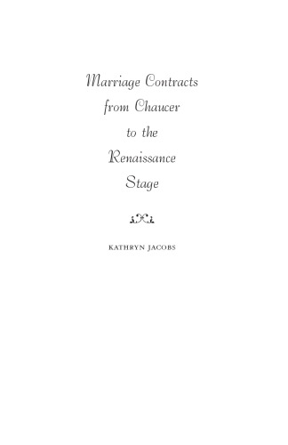 Marriage contracts from Chaucer to the Renaissance stage