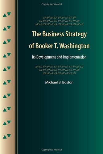 The Business Strategy of Booker T. Washington