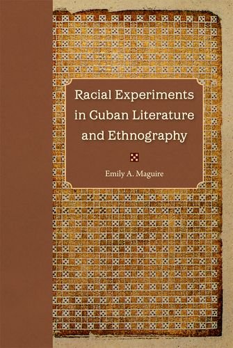 Racial Experiments in Cuban Literature and Ethnography