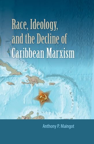 Race, Ideology, and the Decline of Caribbean Marxism