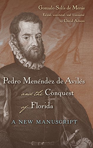 Pedro Menéndez de Avilés and the Conquest of Florida