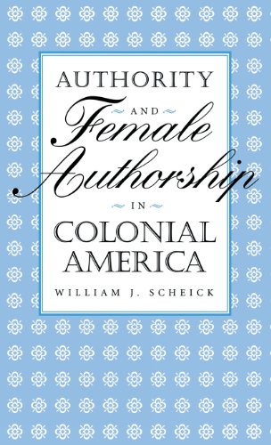 Authority and Female Authorship in Colonial America