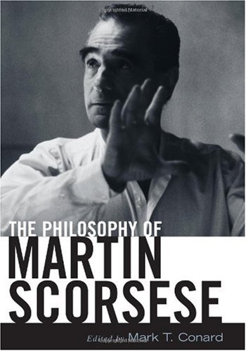 The Philosophy of Martin Scorsese