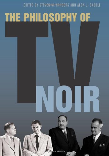 The Philosophy of TV Noir (Philosophy of Popular Culture)