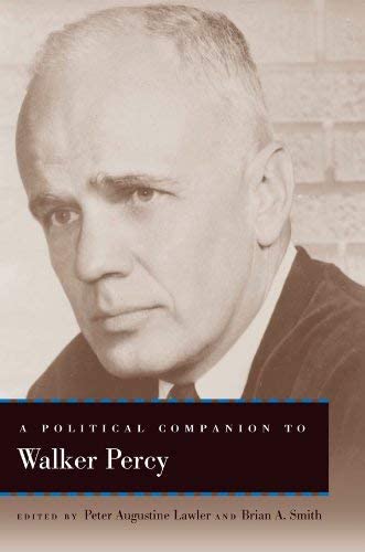 A Political Companion to Walker Percy (Political Companions Gr Am Au)