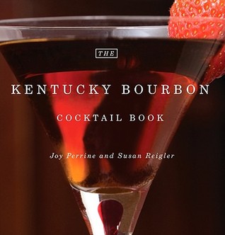 The Kentucky Bourbon Cocktail Book