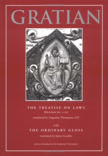 The Treatise on Laws (Decretum DD. 1-20) with the Ordinary Gloss