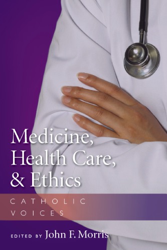 Medicine, Health Care, &amp; Ethics