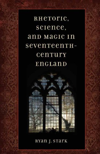 Rhetoric, Science, &amp; Magic in Seventeenth-Century England