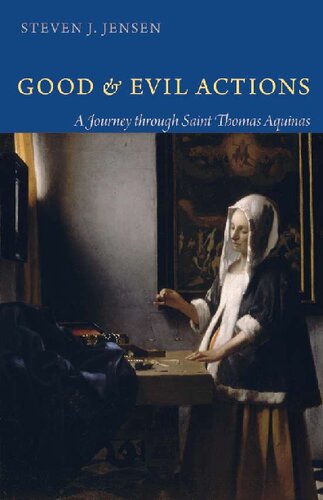 Good and Evil Actions a Journey Through Saint Thomas Aquinas