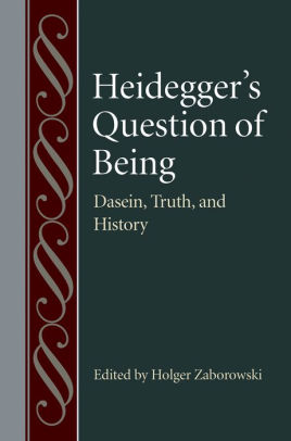 Heidegger's Question of Being.