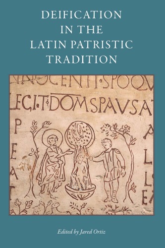 Deification in the Latin Patristic Tradition