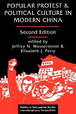 Popular Protest and Political Culture in Modern China
