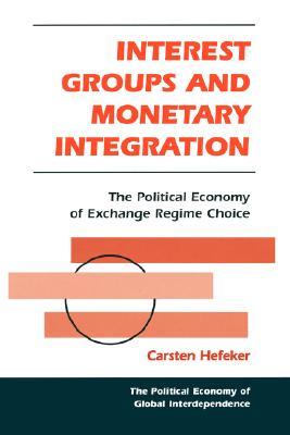 Interest Groups And Monetary Integration