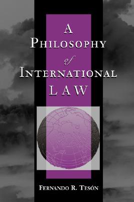 A Philosophy of International Law (New Perspectives on Law, Culture &amp; Society)