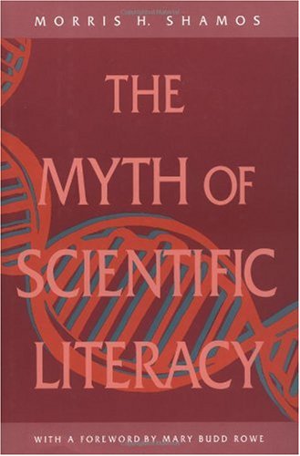 The Myth of Scientific Literacy