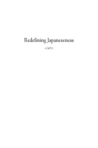 Redefining Japaneseness : Japanese Americans in the ancestral homeland