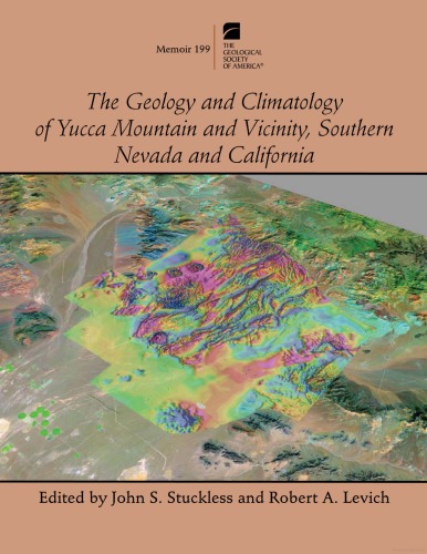 The Geology and Climatology of Yucca Mountain and Vicinity, Southern Nevada and California