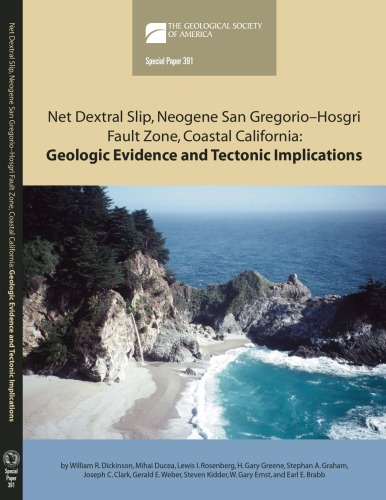 Net dextral slip, Neogene San Gregorio-Hosgri fault zone, coastal California : geologic evidence and tectonic implications