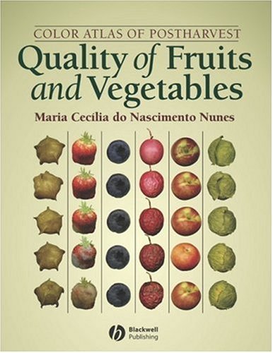 Color Atlas of Postharvest Quality of Fruits and Vegetables