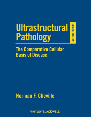 Ultrastructural pathology : the comparative cellular basis of disease