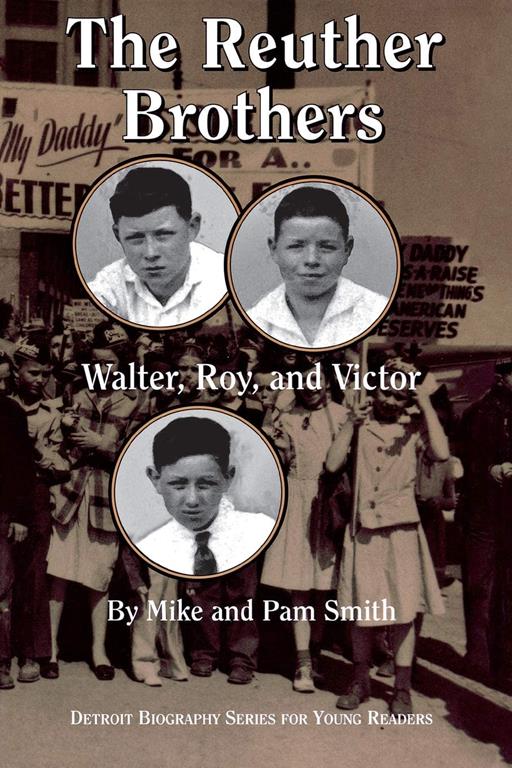 The Reuther Brothers: Walter, Roy, and Victor (Great Lakes Books (Paperback))