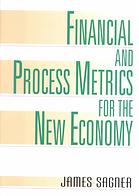 Financial and Process Metrics for the New Economy