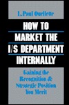 How to Market the I/S Department Internally