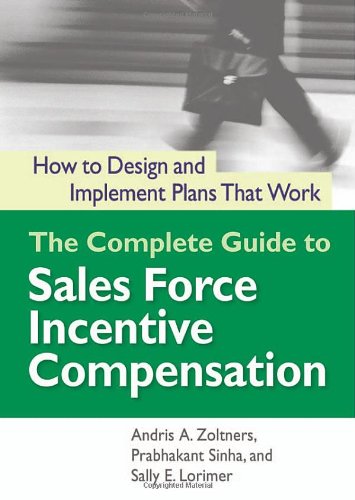 The Complete Guide to Sales Force Incentive Compensation