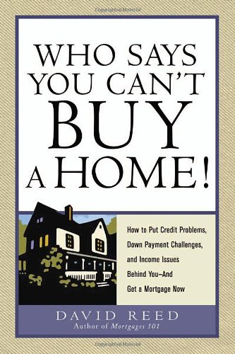 Who Says You Can't Buy a Home!