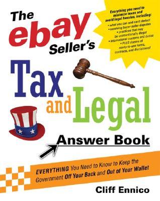 The Ebay Seller's Tax and Legal Answer Book