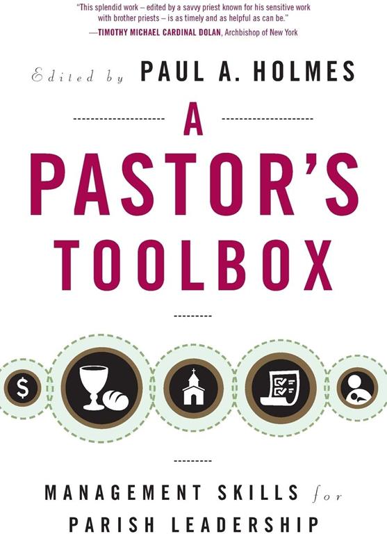 A Pastor's Toolbox: Management Skills for Parish Leadership