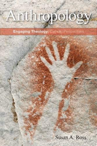 Anthropology: Seeking Light and Beauty (Engaging Theology: Catholic Perspectives)