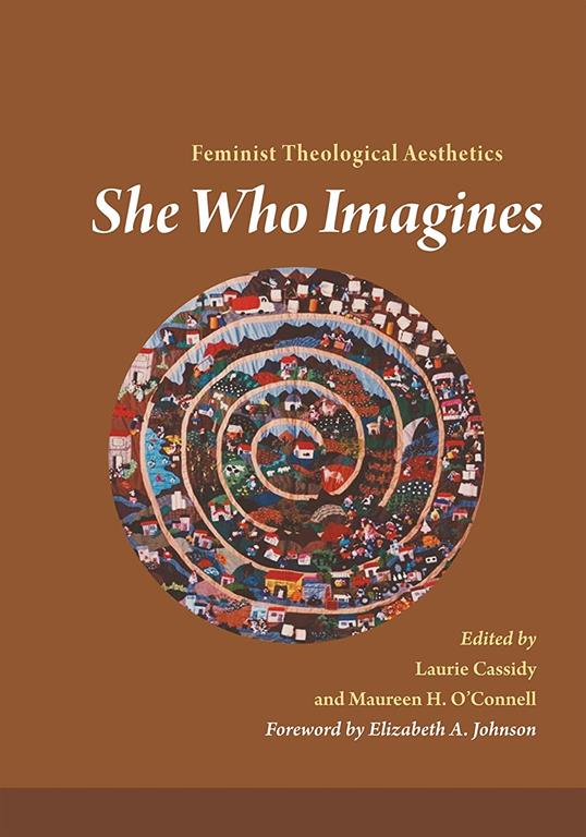 She Who Imagines: Feminist Theological Aesthetics