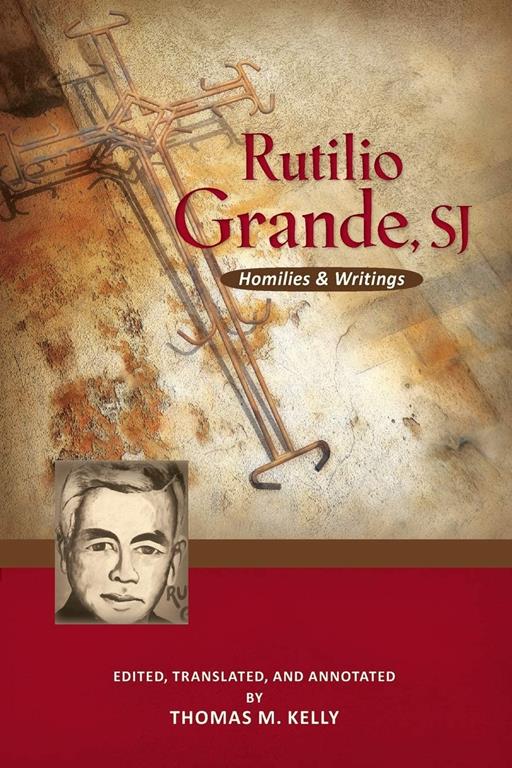 Rutilio Grande, SJ: Homilies and Writings