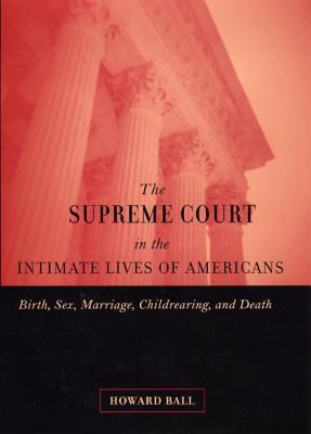 The Supreme Court in the Intimate Lives of Americans