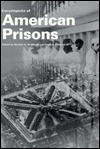 Encyclopedia of American Prisons