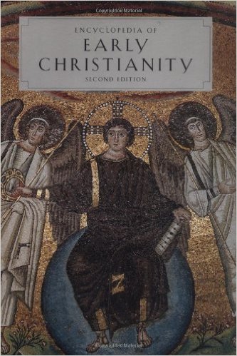 Encyclopedia of Early Christianity (Garland Reference Library of the Humanities)