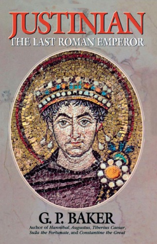 Justinian : the last Roman emperor