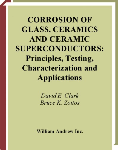 Corrosion of Glass, Ceramics and Ceramic Superconductors