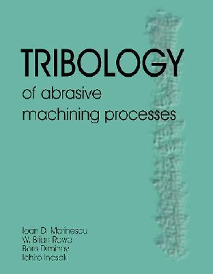 Tribology of Abrasive Machining Processes