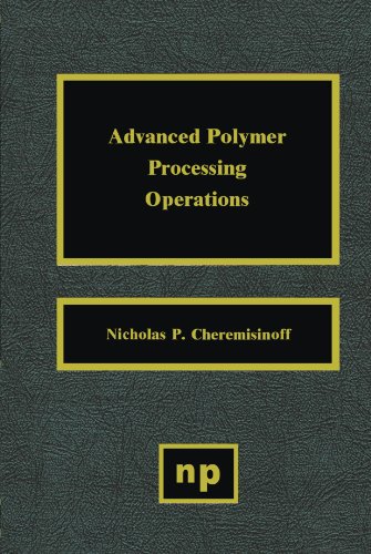 Advanced Polymer Processing Operations