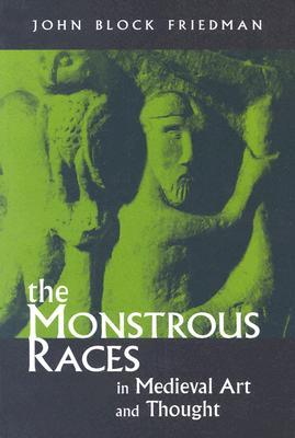 Monstrous Races in Medieval Art and Thought (Revised)