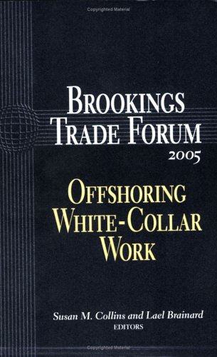 Brookings trade forum 2005. Offshoring white-collar work