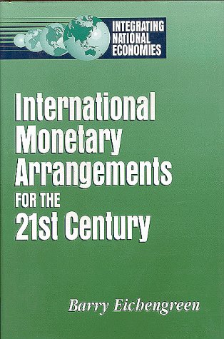 International Monetary Arrangements for the 21st Century