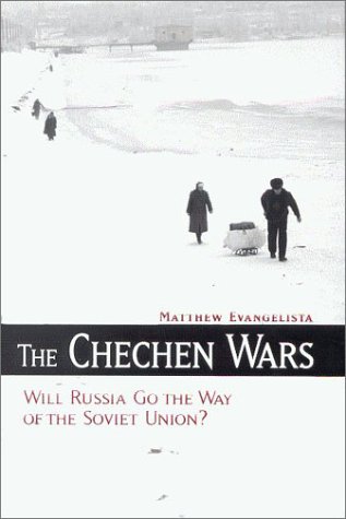 The Chechen wars : will Russia go the way of the Soviet Union?