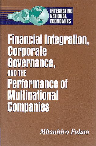 Financial Integration, Corporate Governance, and the Performance of Multinational Companies